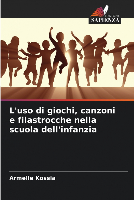 L’uso di giochi, canzoni e filastrocche nella scuola dell’infanzia