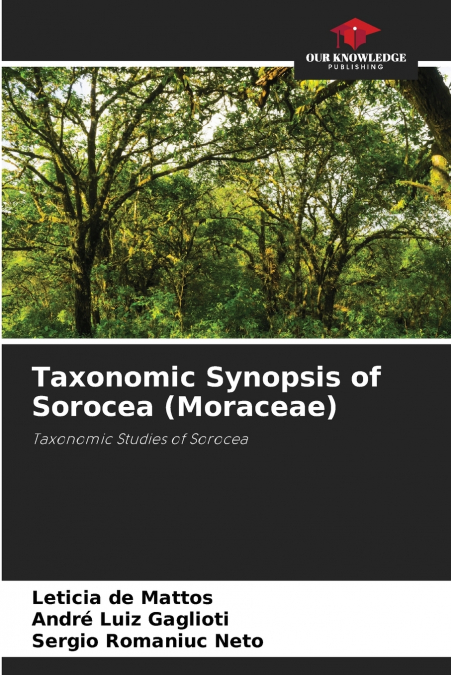 Taxonomic Synopsis of Sorocea (Moraceae)
