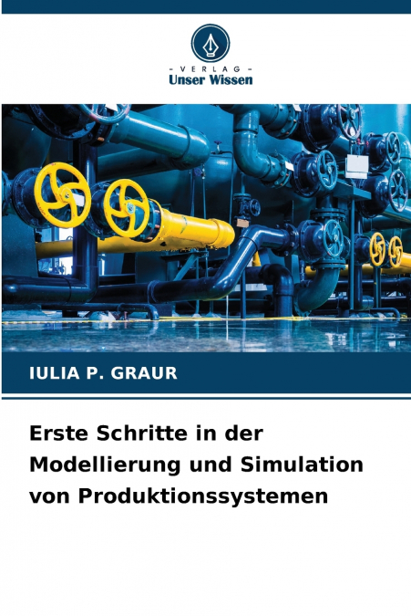 Erste Schritte in der Modellierung und Simulation von Produktionssystemen