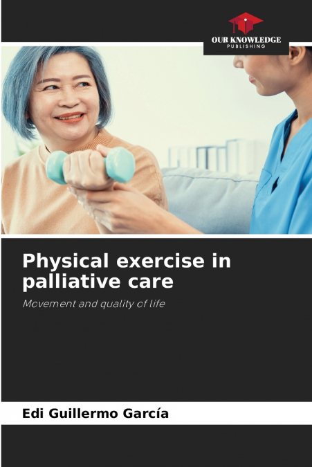 Physical exercise in palliative care