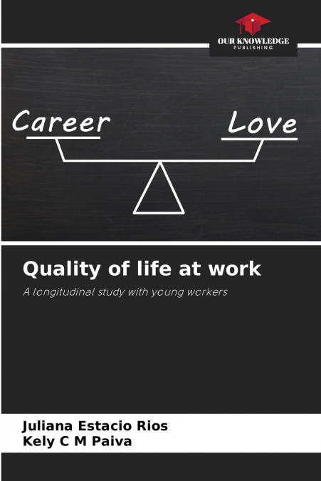 Quality of life at work