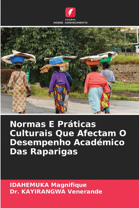 Normas E Práticas Culturais Que Afectam O Desempenho Académico Das Raparigas