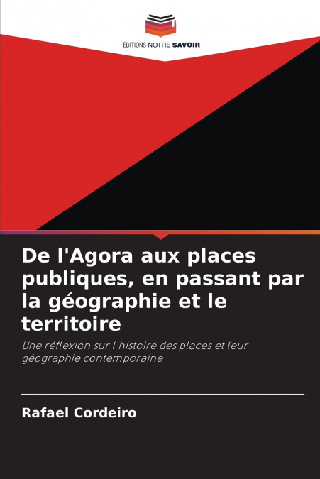 De l’Agora aux places publiques, en passant par la géographie et le territoire