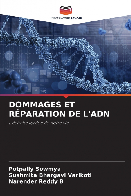 DOMMAGES ET RÉPARATION DE L’ADN