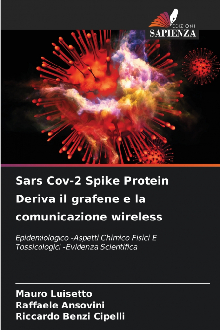 Sars Cov-2 Spike Protein Deriva il grafene e la comunicazione wireless