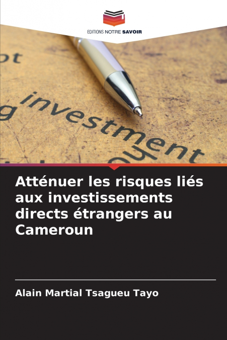 Atténuer les risques liés aux investissements directs étrangers au Cameroun