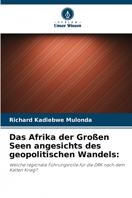 Das Afrika der Großen Seen angesichts des geopolitischen Wandels