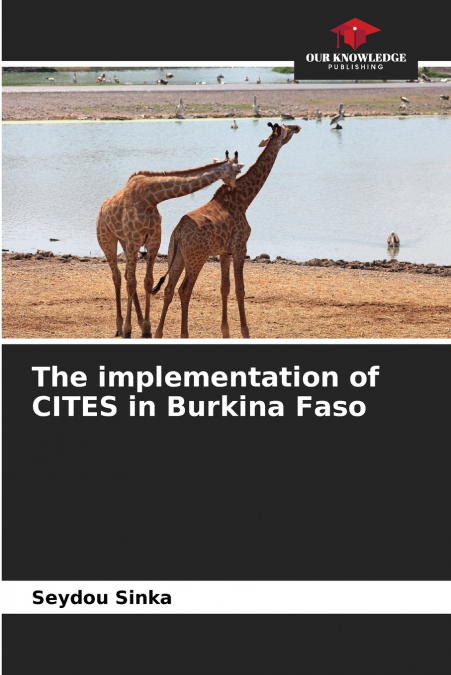 The implementation of CITES in Burkina Faso