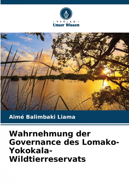 Wahrnehmung der Governance des Lomako-Yokokala-Wildtierreservats