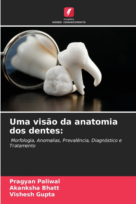 Uma visão da anatomia dos dentes