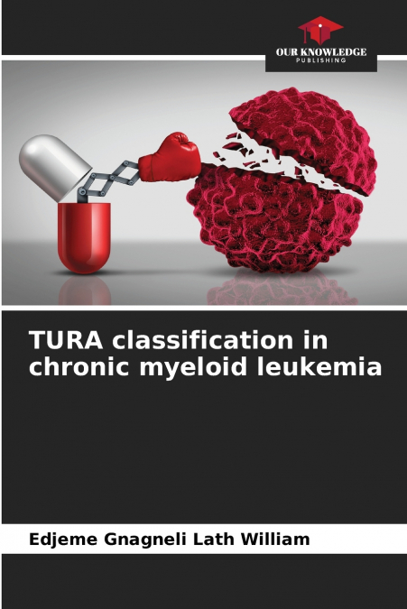 TURA classification in chronic myeloid leukemia