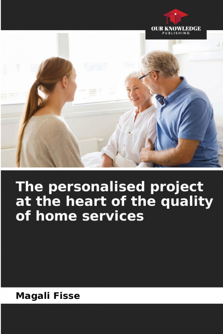 The personalised project at the heart of the quality of home services