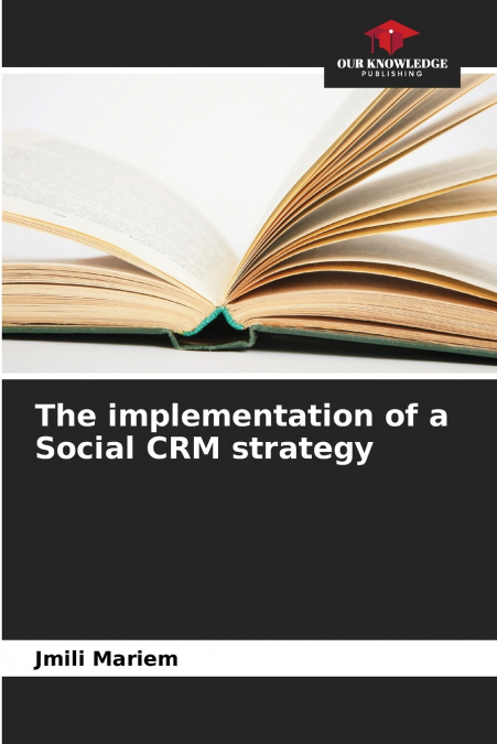 The implementation of a Social CRM strategy