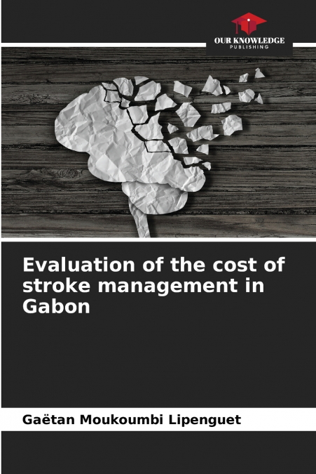 Evaluation of the cost of stroke management in Gabon