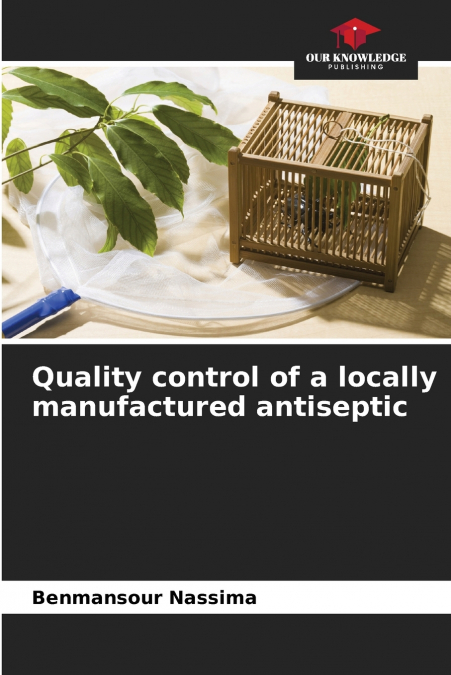 Quality control of a locally manufactured antiseptic