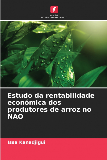 Estudo da rentabilidade económica dos produtores de arroz no NAO