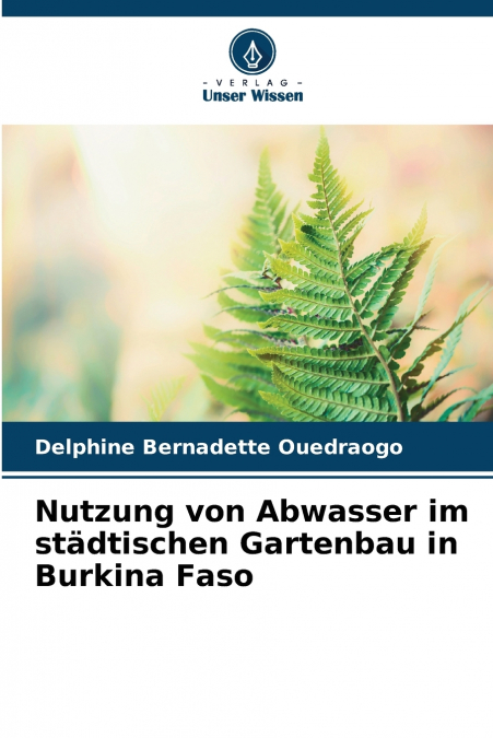 Nutzung von Abwasser im städtischen Gartenbau in Burkina Faso