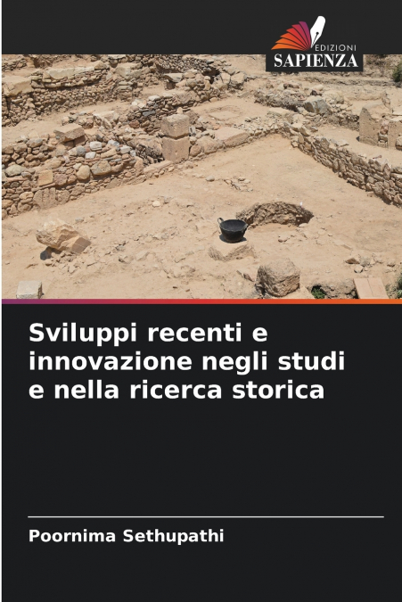 Sviluppi recenti e innovazione negli studi e nella ricerca storica