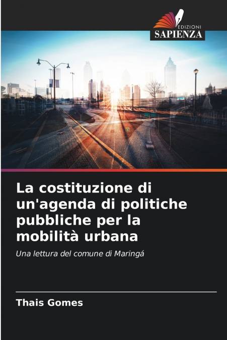 La costituzione di un’agenda di politiche pubbliche per la mobilità urbana