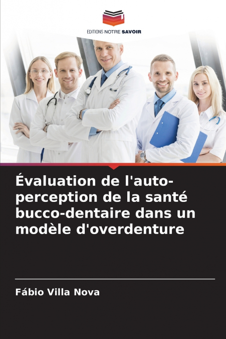 Évaluation de l’auto-perception de la santé bucco-dentaire dans un modèle d’overdenture
