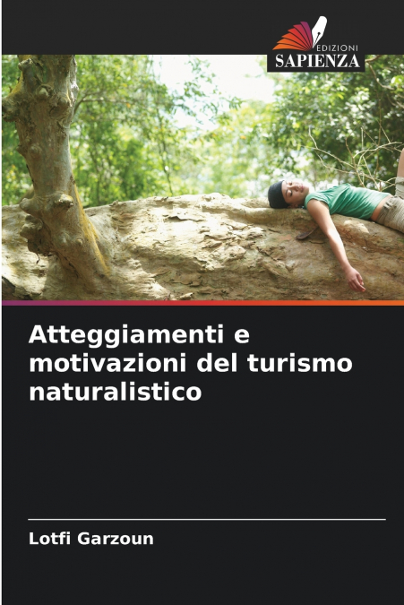 Atteggiamenti e motivazioni del turismo naturalistico