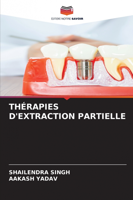 THÉRAPIES D’EXTRACTION PARTIELLE