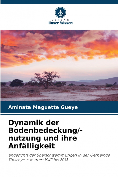Dynamik der Bodenbedeckung/-nutzung und ihre Anfälligkeit