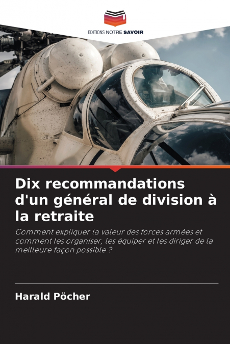 Dix recommandations d’un général de division à la retraite