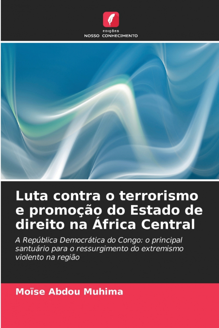 Luta contra o terrorismo e promoção do Estado de direito na África Central
