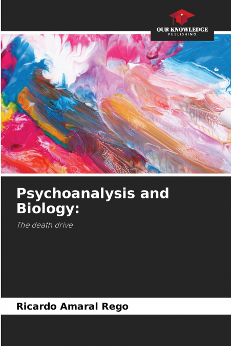 Psychoanalysis and Biology