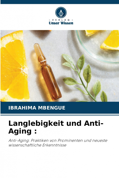 Langlebigkeit und Anti-Aging