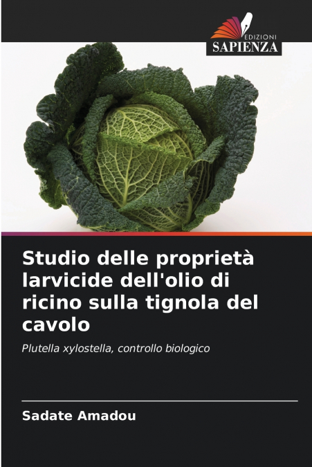 Studio delle proprietà larvicide dell’olio di ricino sulla tignola del cavolo