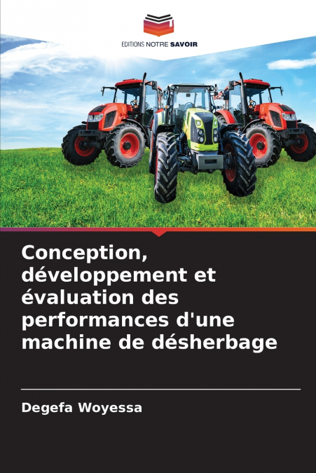 Conception, développement et évaluation des performances d’une machine de désherbage