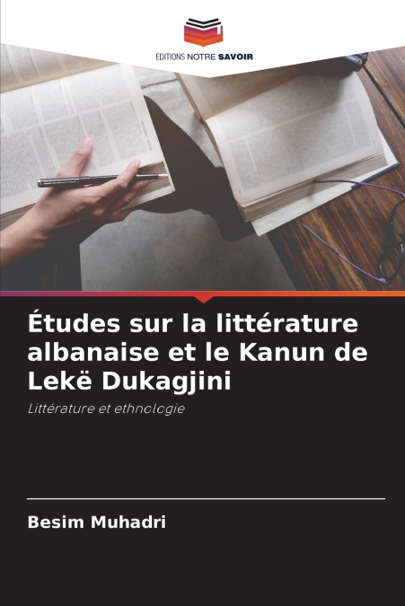 Études sur la littérature albanaise et le Kanun de Lekë Dukagjini