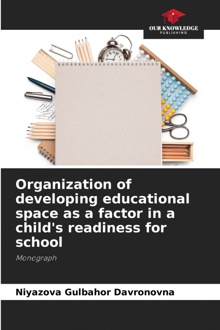 Organization of developing educational space as a factor in a child’s readiness for school