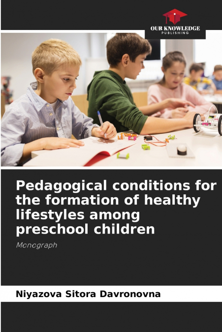 Pedagogical conditions for the formation of healthy lifestyles among preschool children