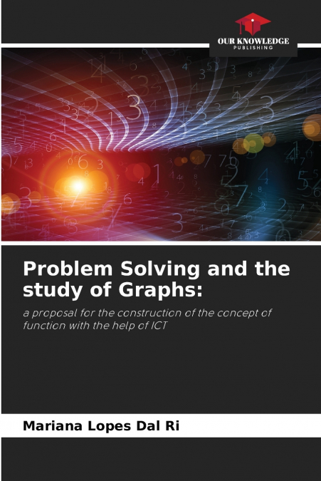 Problem Solving and the study of Graphs