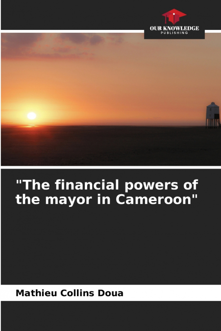 'The financial powers of the mayor in Cameroon'