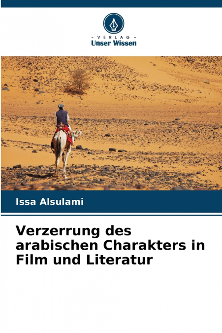 Verzerrung des arabischen Charakters in Film und Literatur