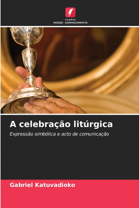 A celebração litúrgica