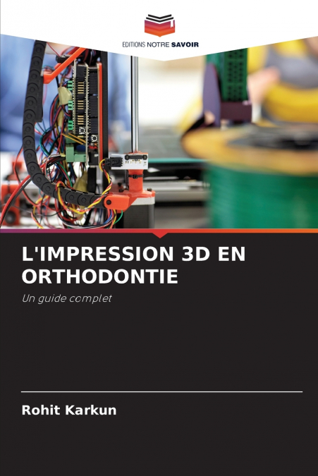 L’IMPRESSION 3D EN ORTHODONTIE