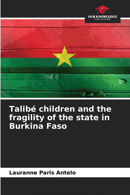 Talibé children and the fragility of the state in Burkina Faso