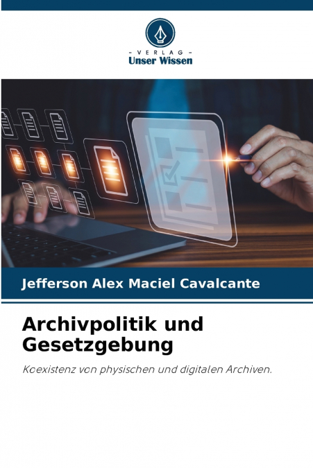 Archivpolitik und Gesetzgebung