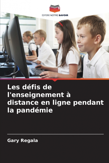 Les défis de l’enseignement à distance en ligne pendant la pandémie