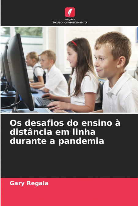 Os desafios do ensino à distância em linha durante a pandemia