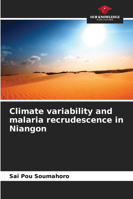Climate variability and malaria recrudescence in Niangon