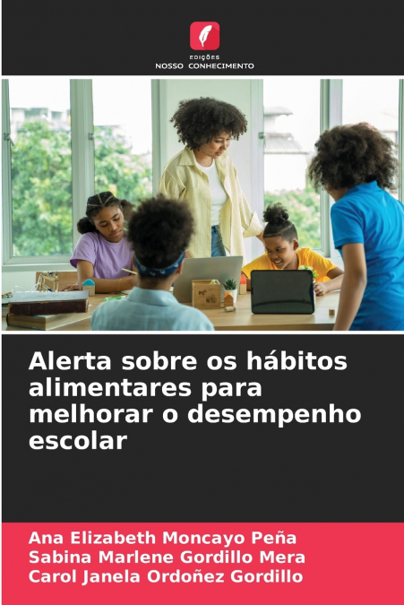 Alerta sobre os hábitos alimentares para melhorar o desempenho escolar