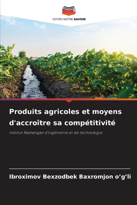 Produits agricoles et moyens d’accroître sa compétitivité