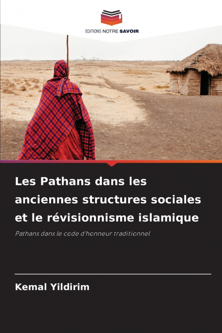 Les Pathans dans les anciennes structures sociales et le révisionnisme islamique