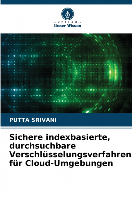 Sichere indexbasierte, durchsuchbare Verschlüsselungsverfahren für Cloud-Umgebungen